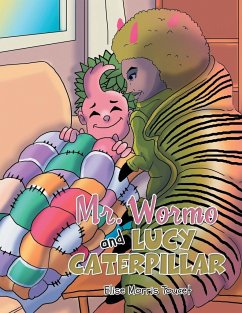 Mr. Wormo and Lucy Caterpillar - Toucet, Elise Morris