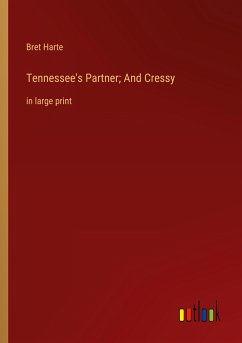 Tennessee's Partner; And Cressy
