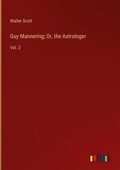 Guy Mannering; Or, the Astrologer - Scott, Walter