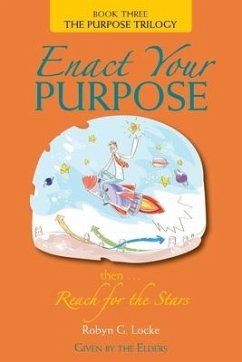 Enact Your Purpose - Locke, Robyn G.
