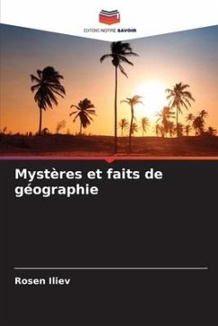 Mystères et faits de géographie - Iliev, Rosen