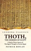 Thoth, the Hermes of Egypt A Study of Some Aspects of Theological Thought in Ancient Egypt