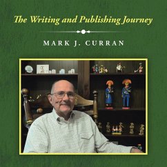 The Writing and Publishing Journey - Curran, Mark J.