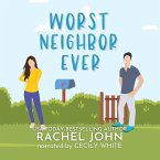 Worst Neighbor Ever: A Sworn to Loathe You Prequel