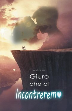 Giuro che ci Incontreremo - Moon, Annie