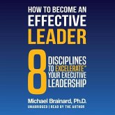 How to Become an Effective Leader: 8 Disciplines to Excelerate&#8480; Your Executive