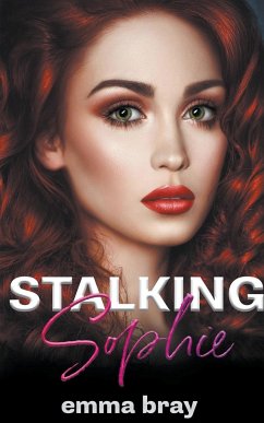 Stalking Sophie - Bray, Emma