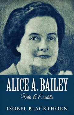 Cover Alice A. Bailey - Vita & Eredità