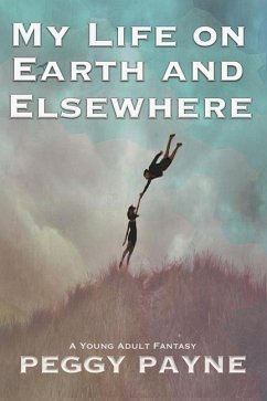 My Life on Earth and Elsewhere - Payne, Peggy