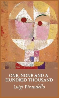 One, None and a Hundred Thousand - Luigi Pirandello