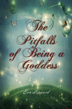 The Pitfalls of Being a Goddess - Leppard, Eva