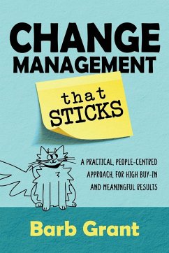Change Management that Sticks - Grant, Barb