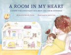 A Room in My Heart: A Story for Expectant Children and Their Mommies