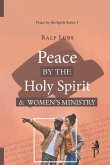 Peace by the Holy Spirit and Women's Ministry Peace by the Holy Spirit and Women's Ministry