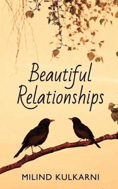 Beautiful Relationships - A Collection of Seven Fictions - Kulkarni, Milind