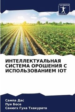 INTELLEKTUAL'NAYa SISTEMA OROShENIYa S ISPOL'ZOVANIEM IOT - Das, Sampa;Bose, Puq;Guha Thakurata, Sanügh