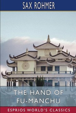 The Hand of Fu-Manchu (Esprios Classics) - Rohmer, Sax