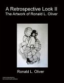 A Retrospective Look Volume II: The Artwork of R.L. Oliver