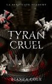 Tyran Cruel: Romance D'ennemis à Amants au Coeur de L'académie de la Mafia