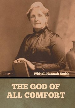 The God of All Comfort - Smith, Whitall Hannah