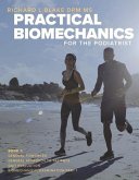 Practical Biomechanics for the Podiatrist: Book 1 Volume 1