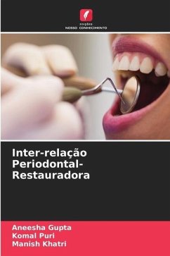 Inter-relação Periodontal-Restauradora - Gupta, Aneesha;Puri, Komal;Khatri, Manish