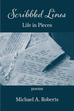 Scribbled Lines: Life in Pieces - Roberts, Michael A.