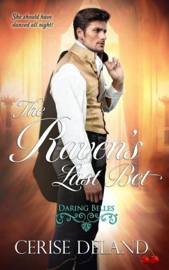 The Raven's Last Bet: Daring Belles - Deland, Cerise