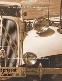 L'instant présent: Voitures Anciennes: Une collection de photos de voitures anciennes.