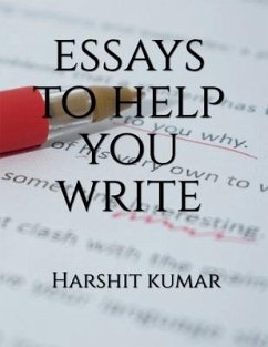 Essays to Help You Write - Kumar, Harshit