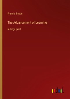 The Advancement of Learning - Bacon, Francis