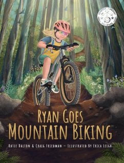 Ryan Goes Mountain Biking - Dalton, Katie; Friedman, Craig