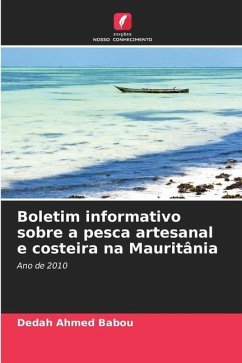 Boletim informativo sobre a pesca artesanal e costeira na Mauritânia - Ahmed Babou, Dedah