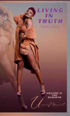 LIVING IN TRUTH Poetry Book Vol. II The Rebirth - Manigault, Uniquia