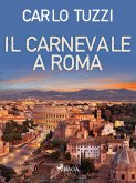 Il carnevale a Roma (eBook, ePUB)