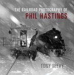 The Railroad Photography of Phil Hastings (eBook, ePUB)