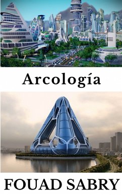 Arcología (eBook, ePUB) - Sabry, Fouad