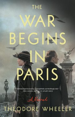 The War Begins in Paris (eBook, ePUB) - Wheeler, Theodore