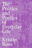 The Politics and Poetics of Everyday Life (eBook, ePUB)