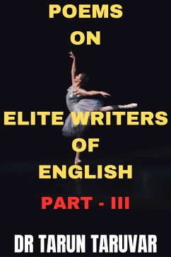 Poems on Elite writers of English (Part - III) (eBook, ePUB) - Taruvar, Tarun