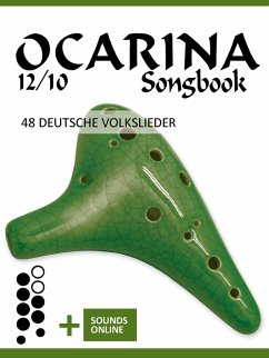 Ocarina 12/10 Songbook - 48 Volkslieder (eBook, ePUB) - Boegl, Reynhard; Schipp, Bettina