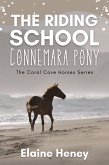 The Riding School Connemara Pony - The Coral Cove Horses Series (Coral Cove Horse Adventures for Girls and Boys, #1) (eBook, ePUB)