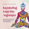 Kundalini Yoga für Anfänger: Wie Sie... - Bild 1