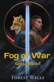 Fog of War (Gold 1, #1) (eBook, ePUB) Fog of War (Gold 1, #1) (eBook, ePUB)