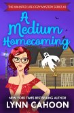 A Medium Homecomeing (The Haunted Life Cozy Mystery series) (eBook, ePUB)
