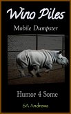 Wino Piles - Mobile Dumpster (eBook, ePUB)