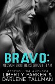 Bravo (Nelson Brothers Ghost Team, #2) (eBook, ePUB) Bravo (Nelson Brothers Ghost Team, #2) (eBook, ePUB)