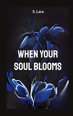 When your soul blooms (eBook, ePUB)