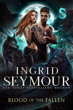 Blood of the Fallen (Wild Packs, #2) (eBook, ePUB) - Seymour, Ingrid