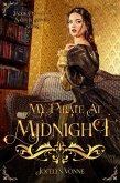 My Pirate At Midnight (Satin & Swords Series, #1) (eBook, ePUB) My Pirate At Midnight (Satin & Swords Series, #1) (eBook, ePUB)